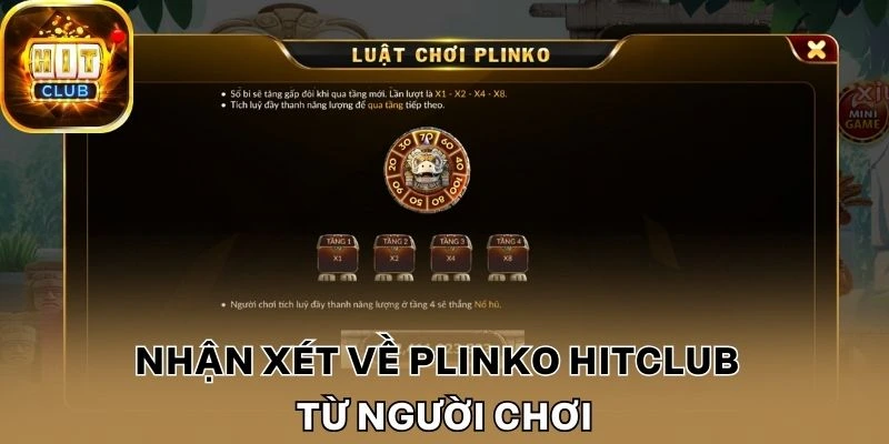Nhận xét về Plinko Hitclub tích cực từ người chơi