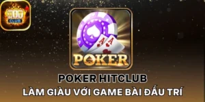 Khám phá các tính năng hot ở bàn cược Poker Hitclub