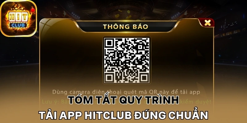 Tóm tắt quy trình tải app Hitclub đúng chuẩn cho hội viên